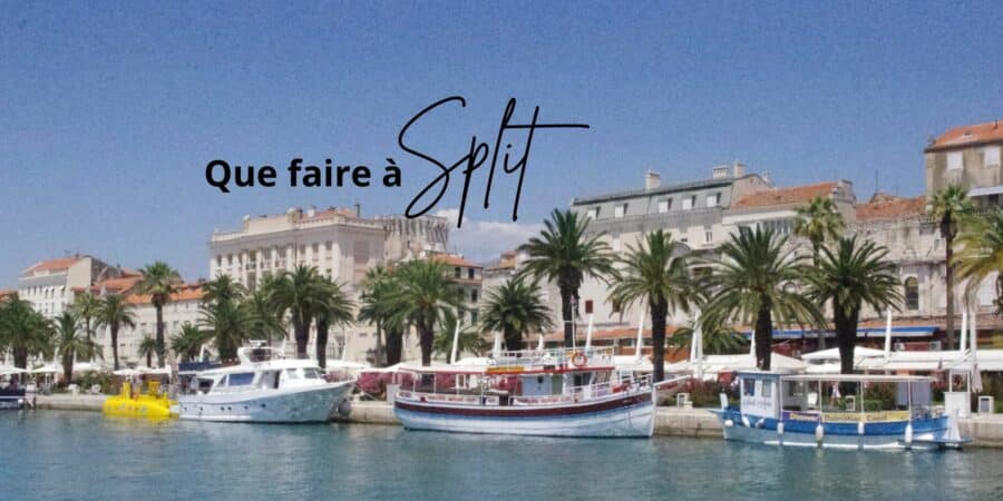 que faire a split incontournable