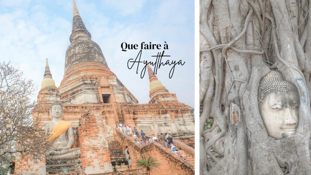 que faire a ayutthaya blog voyage