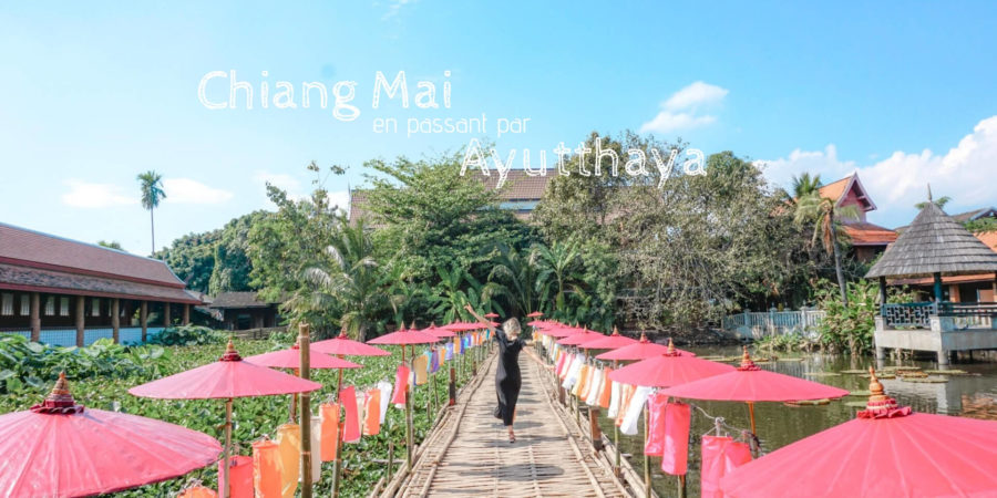 visiter Chiang Mai nord thailande ayutthaia