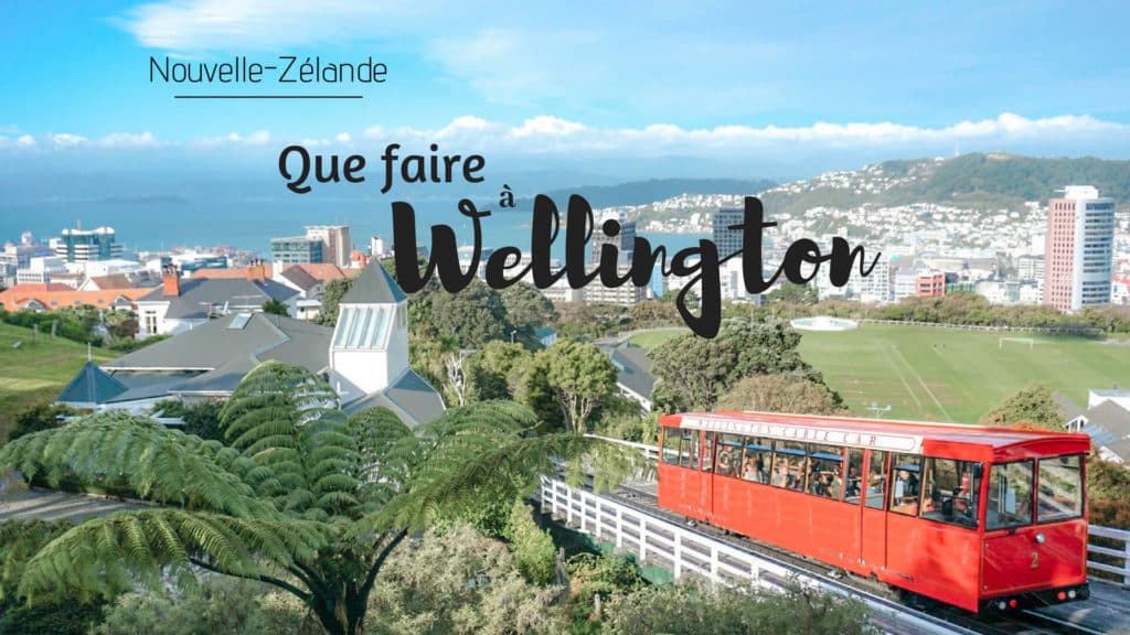 Que faire a Wellington en 2 jours