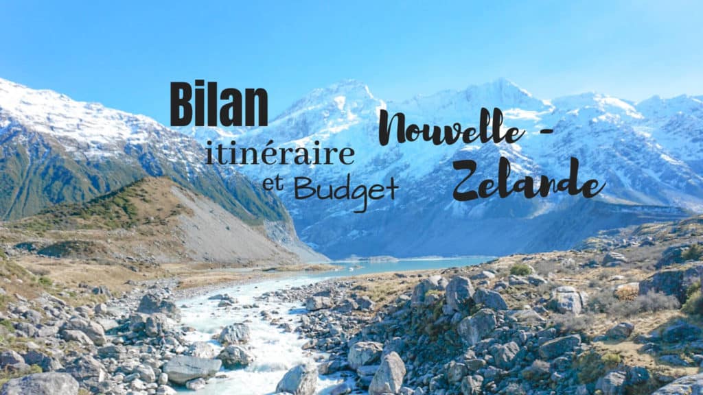 bilan itinéraire budget nouvelle zélande blog