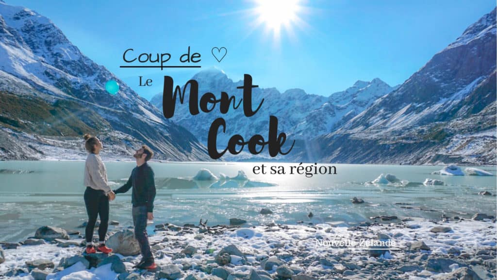 visiter mont cook et alentours nouvelle zélande