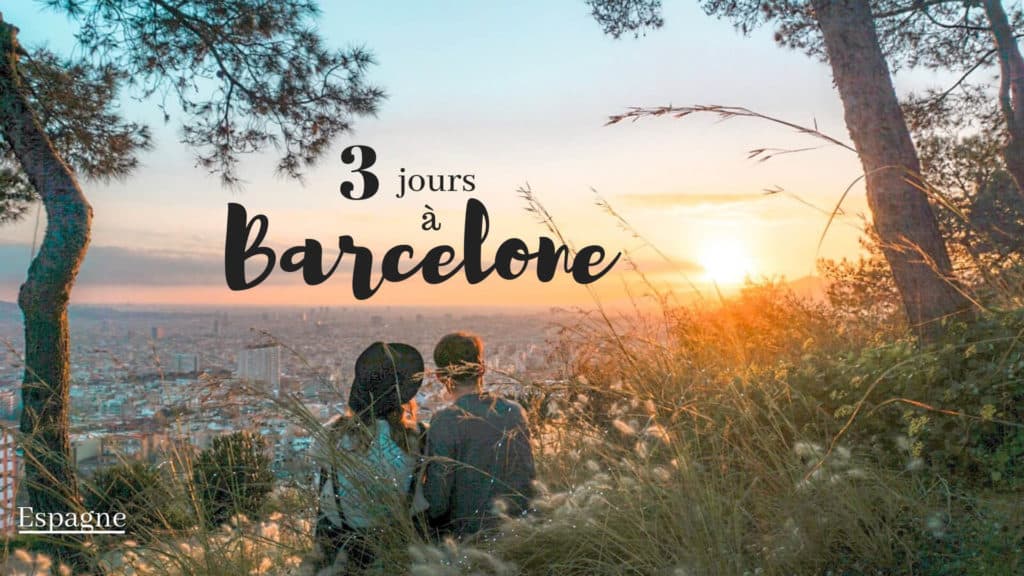 3 jours pour découvrir Barcelone