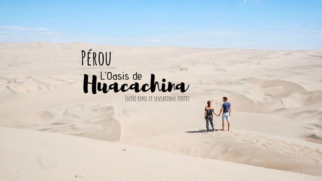que faire oasis huacachina pérou