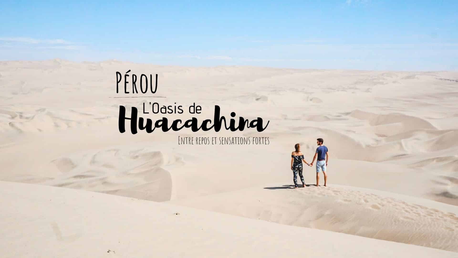 que faire oasis huacachina pérou