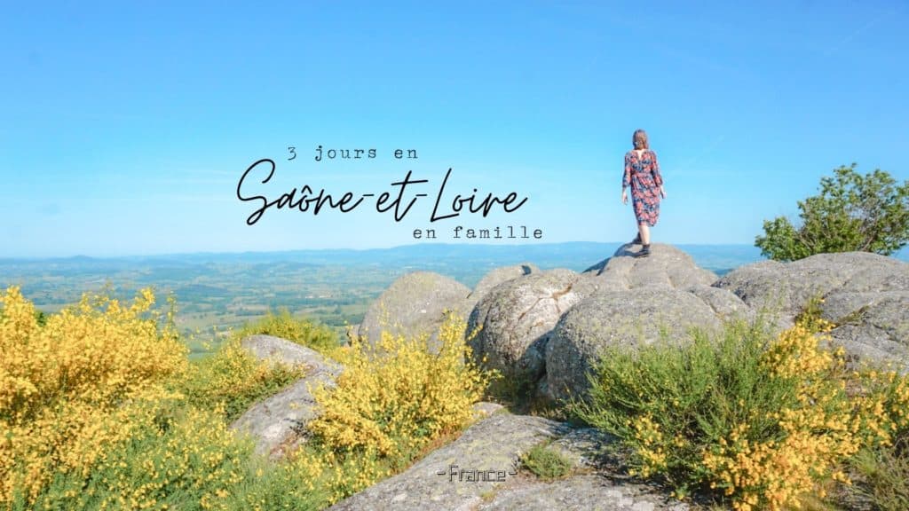 3 jours en Saône et Loire que faire en famille