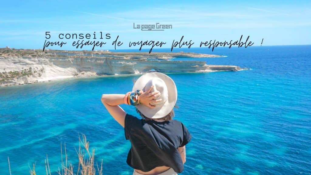 5 conseils pour essayer de voyager de façon plus responsable
