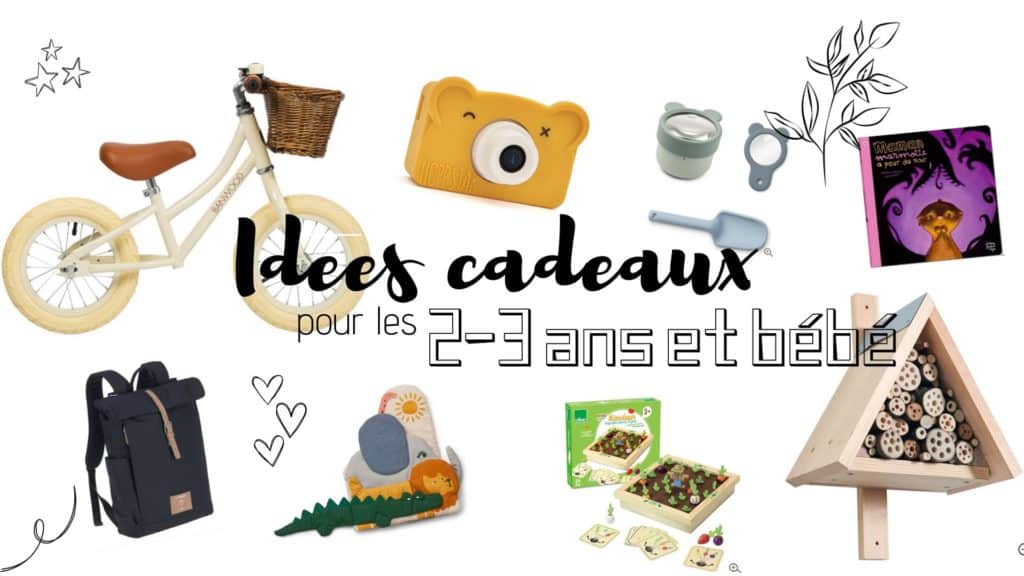 Idées cadeaux pour les 2, 3 ans et les bébés baroudeurs