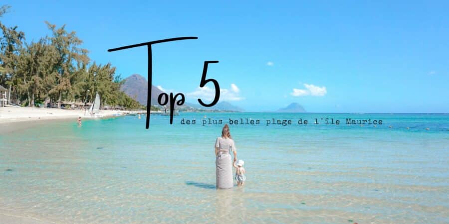 Notre top 5 des plus belles plage de l'île Maurice voyage