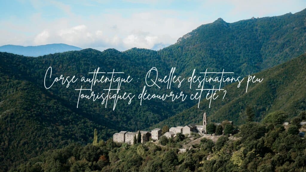 corse authentique nos conseils ou aller