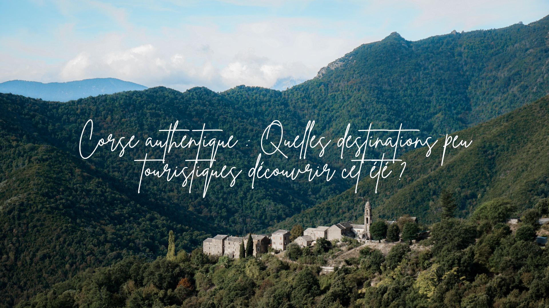 corse authentique nos conseils ou aller