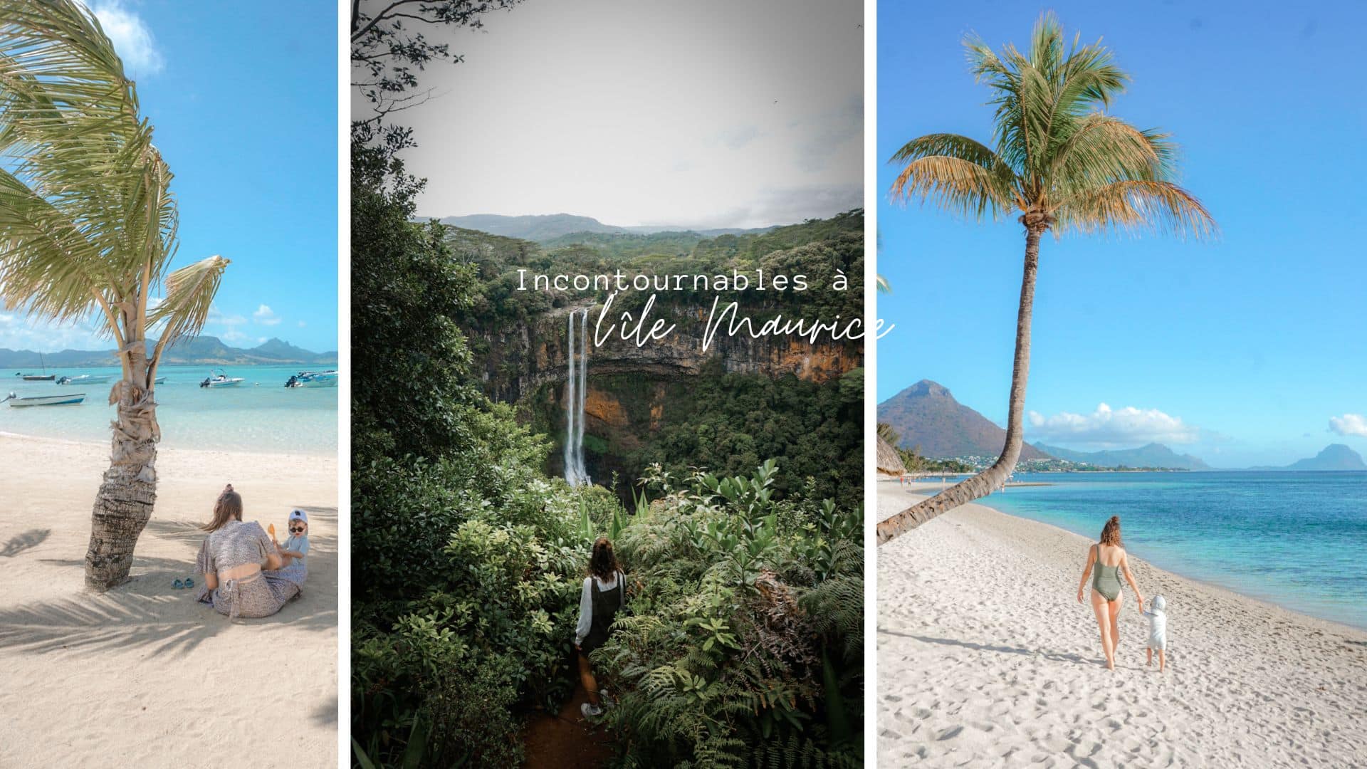 incontournable ile maurice blog voyage
