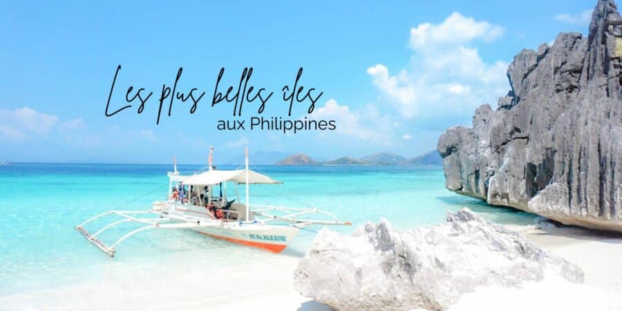 les plus belles iles des philippines que choisir