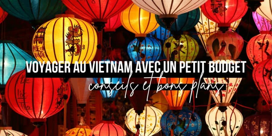 bons plans vietnam petit budget blog voyage