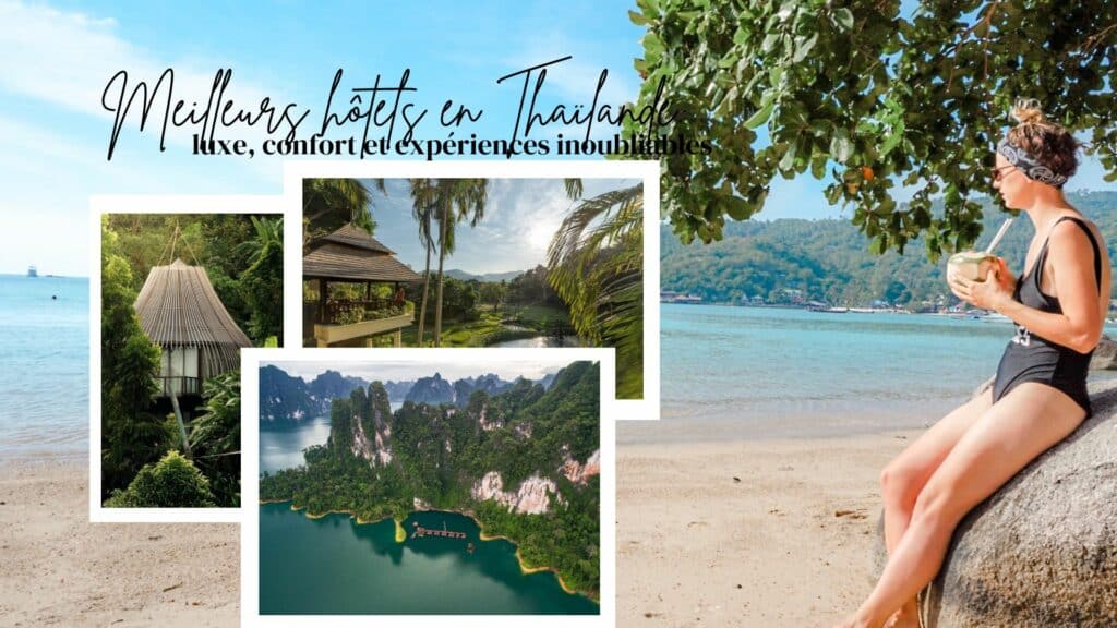 meilleurs hotels en thailande blog voyage