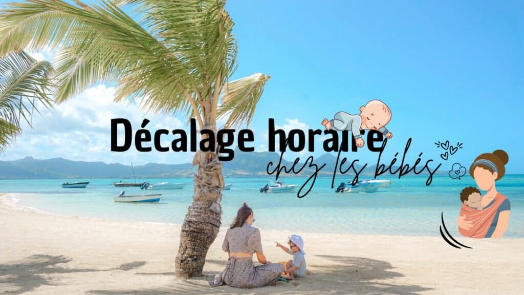 decalage horaire bebe conseils