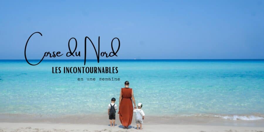 corse du nord incontournables