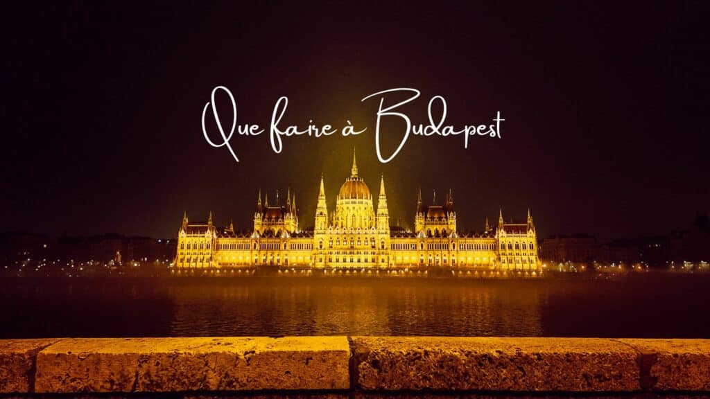 que faire à budapest