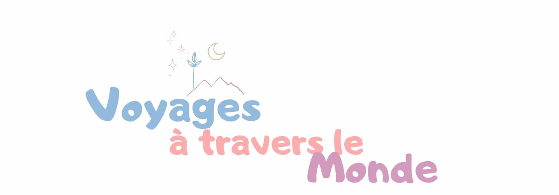 voyages monde