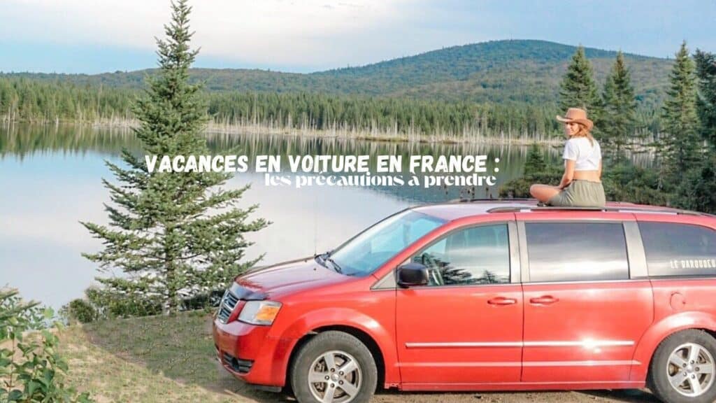 vacances en voiture precautions